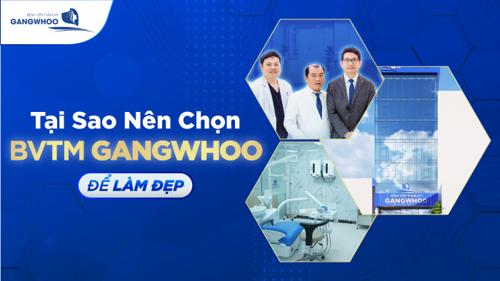 Tại Sao Nên Chọn BVTM Gangwhoo để làm đẹp?